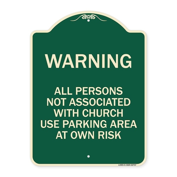 Warning All Persons Not Associated W/ Church Use Parking Area Own Risk Alum, 24" x 18", G-1824-22717